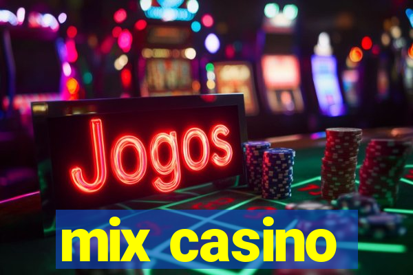 mix casino